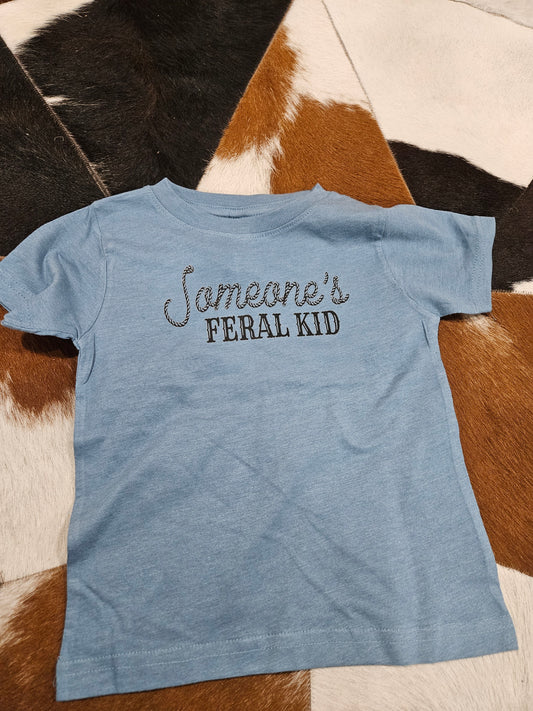 Someone's Feral Kid Shirt